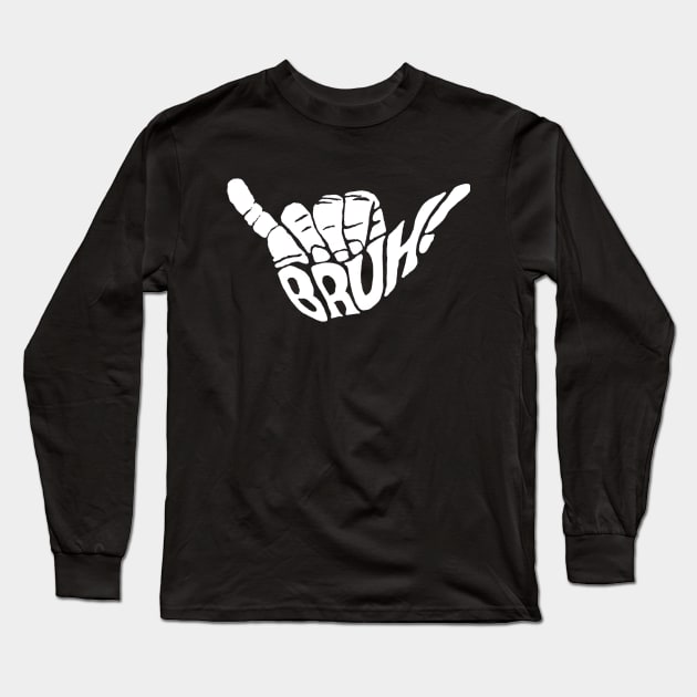 Hang loose bruh shaka surf stay loose bro Long Sleeve T-Shirt by BrederWorks